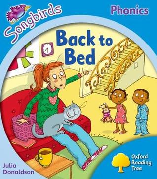 Back to Bed (Oxford Reading Tree: Stage 3: More Songbirds Phonics)