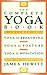 The Complete Yoga Book: Yoga of Breathing, Yoga of Posture, Yoga of Meditation
