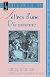 Lettres d'une Peruvienne (Texts and Translations : Texts, No 2)