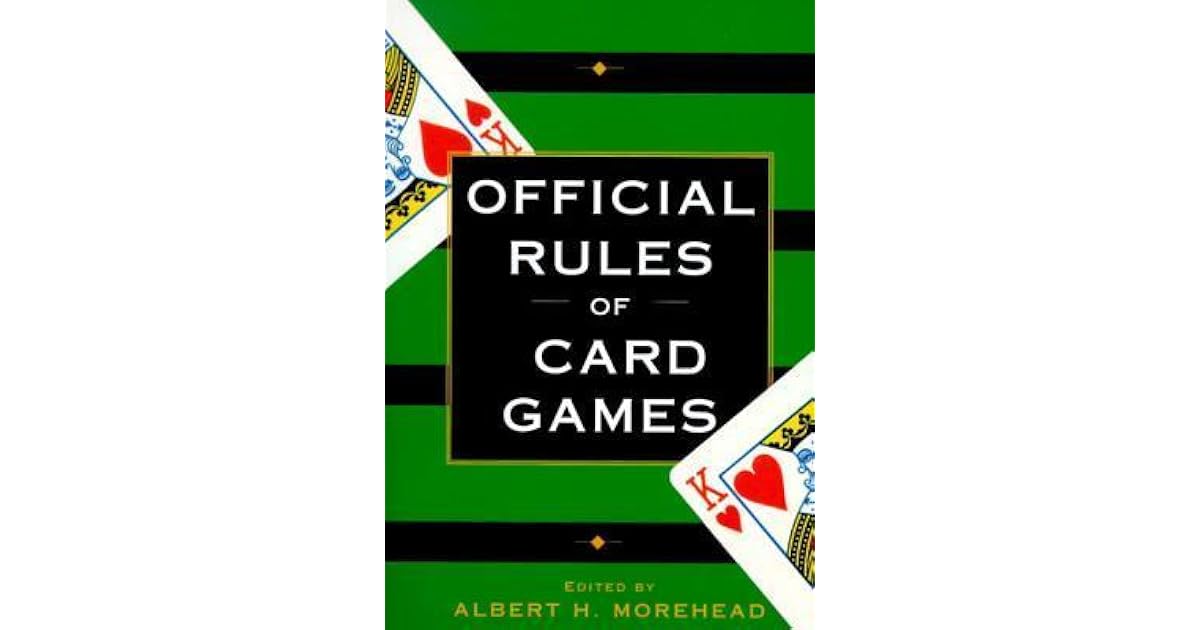 Official Rules of Card Games by Albert H. Morehead