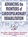 Advancing the Frontiers of Cardioplumonary Rehabilitation Advancing the Frontiers of Cardioplumonary Rehabilitation