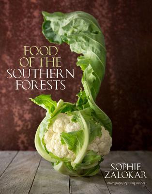 Food of the Southern Forests: Produce, Portraits & Recipes (Hardcover)