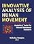 Innovative Analyses of Human Movement by Nicholas Stergiou