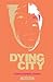 Dying City