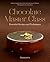 Chocolate Master Class: Essential Recipes and Techniques