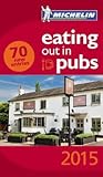 Michelin Eating Out in Pubs 2015: Great Dining Pubs in Britain & Ireland (Michelin Guide/Michelin)