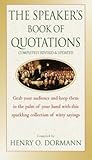 The Speaker's Book of Quotations, Completely Revised and Updated: Completely Revised & Updated