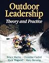 Outdoor Leadership: Theory and Practice