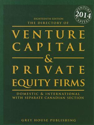 The Directory of Venture Capital & Private Equity Firms, 2014: Print Purchase Includes 1 Year Free Online Access (Directory of Venture Capital and Private Equity Firms)