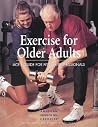 Exercise for Older Adults Exercise for Older Adults