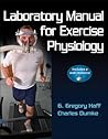 Laboratory Manual for Exercise Physiology With Web Resource Laboratory Manual for Exercise Physiology With Web Resource