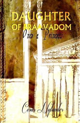 Daughter of Braavadom: Once a Princess