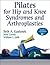 Pilates for Hip and Knee Syndromes and Arthroplasties
