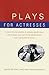 Plays for Actresses by Eric Lane