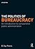 The Politics of Bureaucracy: An Introduction to Comparative Public Administration