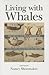 Living with Whales by Nancy Shoemaker