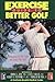 Exercise Guide to Better Golf