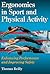 Ergonomics in Sport and Physical Activity: Enhancing Performance and Improving Safety