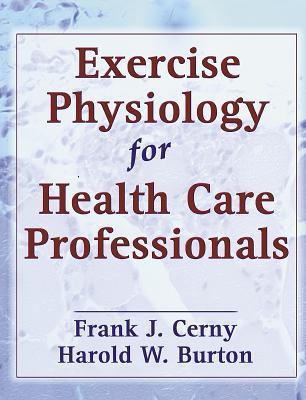 Exercise Physiology for Health Care Professionals
