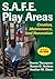 S.A.F.E. Play Areas: Creati...