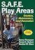 S.A.F.E. Play Areas by Donna Thompson