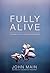 Fully Alive: The Daily Path of Christian Meditation