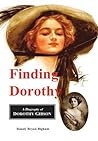 Finding Dorothy: A Biography of Dorothy Gibson