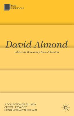 David Almond (New Casebooks, 2)