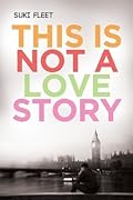 This Is Not a Love Story (Love Story Universe) 