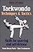 Taekwondo Techniques and Tactics (Martial Arts Series)