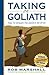 Taking on Goliath: How to Unleash the David in All of Us