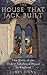 The House That Jack Built, and the People Who Lived There by James Wynn