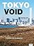 Tokyo Void: Possibilities in Absence