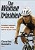 The Woman Triathlete by Christina Gandolfo