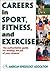 Careers in Sport, Fitness, and Exercise by Shirl J. Hoffman