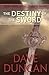 The Destiny of the Sword by Dave Duncan The Destiny of the Sword by Dave Duncan