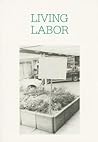 Living Labor by Milena Hoegsberg