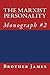 The MARXIST PERSONALITY by Brother James