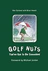 Golf Nuts: You've...