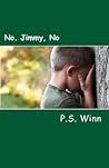 No Jimmy No by P.S. Winn
