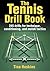 The Tennis Drill Book (The Drill Book)