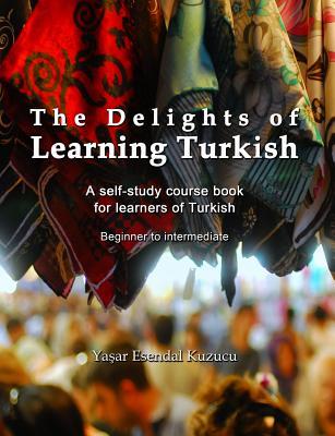 The Delights of Learning Turkish: A self-study course book for learners of Turkish&img=https://i.gr-assets.com/images/S/compressed.photo.goodreads.com/books/1403168653l/22496826.jpg
