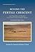 Beyond the Fertile Crescent by Andrew N. Garrard