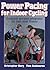 Power Pacing for Indoor Cycling