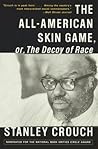 The All-American Skin Game, or, The Decoy of Race