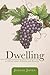 Dwelling: A Memoir about Addiction and Recovery