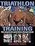 Triathlon Training by Michael Finch