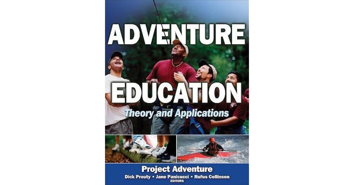 Adventure Education Theory and Applications by Dick Prouty