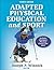 Adapted Physical Education and Sport by Joseph P. Winnick Adapted Physical Education and Sport by Joseph P. Winnick
