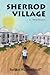 Sherrod Village: A Memoir